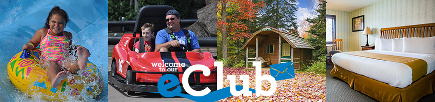 A smiling girl on a float going down a waterslide with water splashing around her, a dad and his son smiling on a go-kart a wood cabin in the woods with fall foliage, and a naturally lit hotel room, over these photos is the welcome to our e club logo