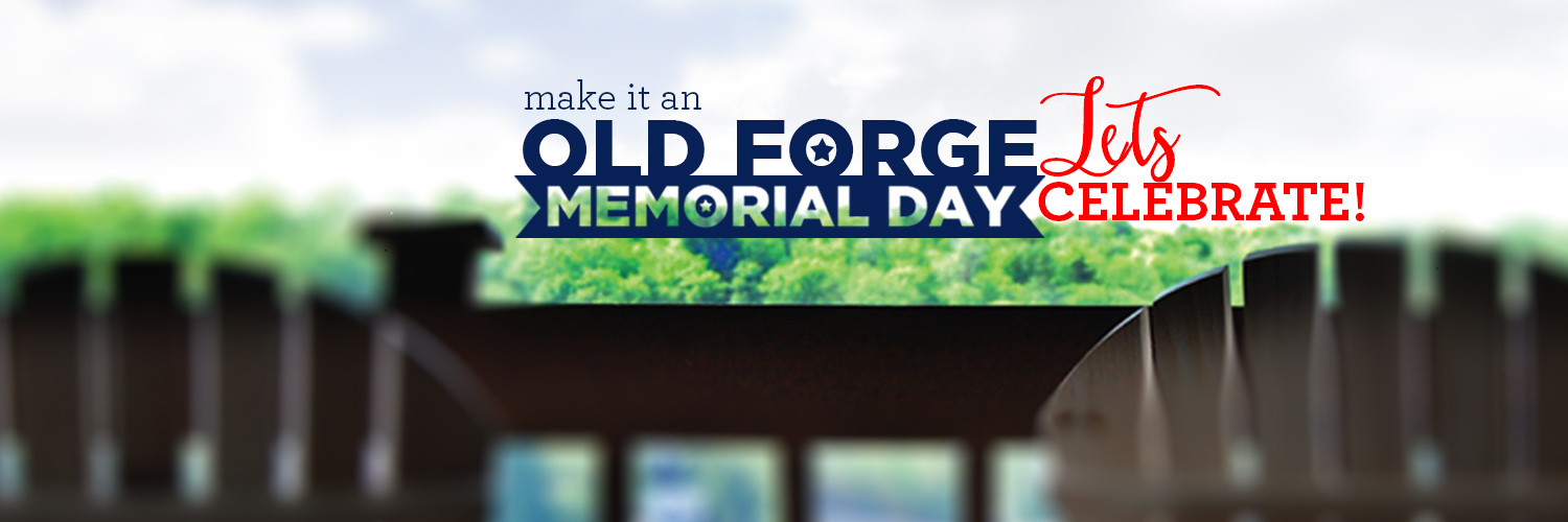 Background go Adirondack chairs overlooking the lake and over the image make it an old forge memorial day lets celebrate is written