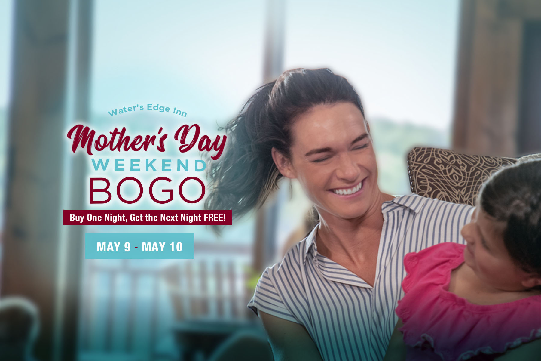 Mother’s Day Weekend BOGO